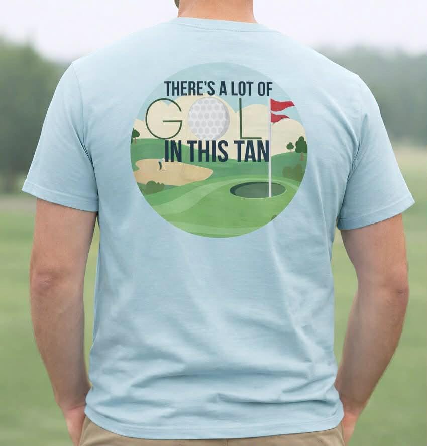 There's a lot of golf in this tan (Unisex)