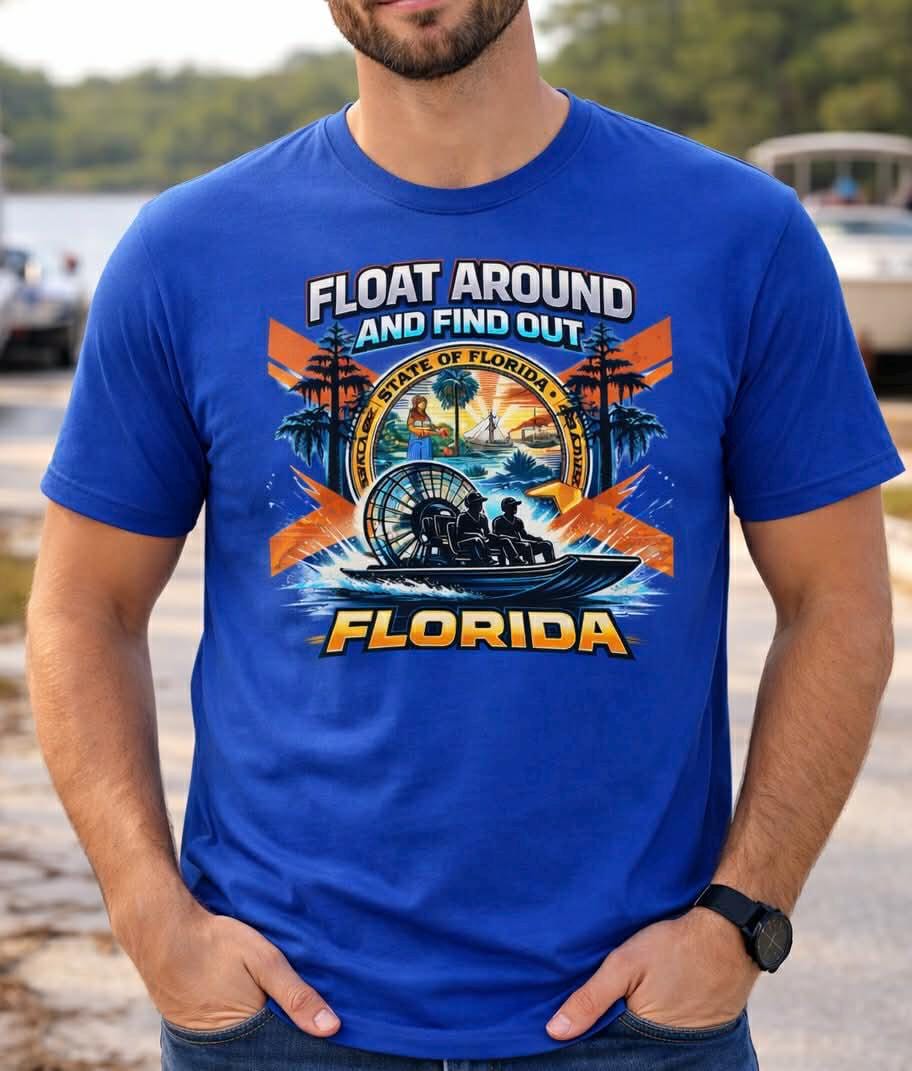 Float Around and Find Out Florida (Unisex)